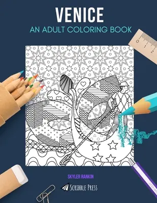 Venezia: UN LIBRO DA COLORARE PER ADULTI: Un libro da colorare di Venezia per adulti - Venice: AN ADULT COLORING BOOK: A Venice Coloring Book For Adults