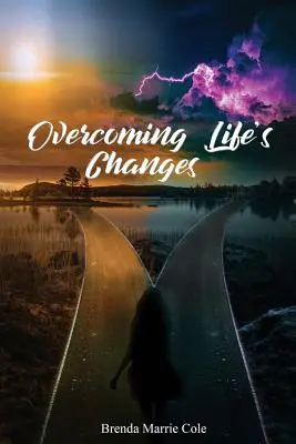 Superare i cambiamenti della vita - Overcoming Life's Changes