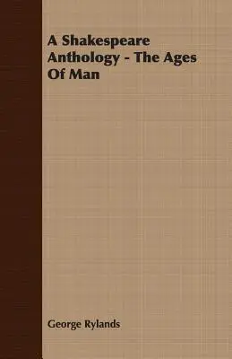 Antologia di Shakespeare - Le età dell'uomo - A Shakespeare Anthology - The Ages Of Man