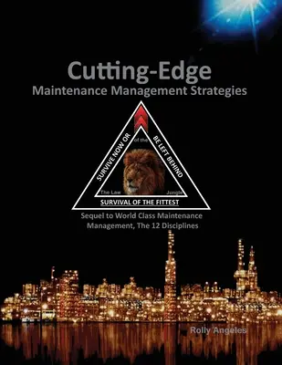 Strategie di gestione della manutenzione all'avanguardia: Sequel di Gestione della manutenzione di classe mondiale, Le 12 discipline - Cutting Edge Maintenance Management Strategies: Sequel to World Class Maintenance Management, The 12 Disciplines