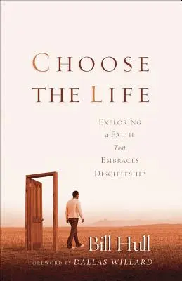 Scegliere la vita: Esplorare una fede che abbraccia il discepolato - Choose the Life: Exploring a Faith That Embraces Discipleship
