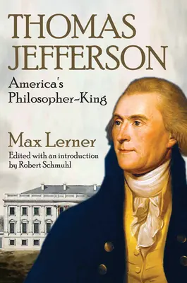 Thomas Jefferson: Il re filosofo d'America - Thomas Jefferson: America's Philosopher-King