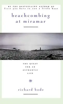 Beachcombing a Miramar: la ricerca di una vita autentica - Beachcombing at Miramar: The Quest for an Authentic Life