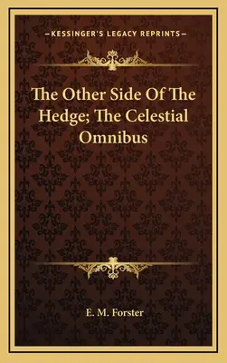 L'altra faccia della siepe; L'omnibus celeste - The Other Side Of The Hedge; The Celestial Omnibus