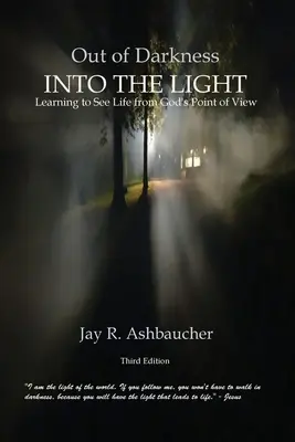 Dalle tenebre alla luce: Imparare a vedere la vita dal punto di vista di Dio - Out of Darkness Into the Light: Learning to See Life from God's Point of View