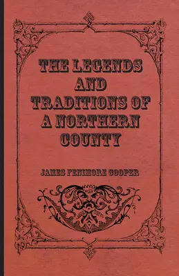 Le leggende e le tradizioni di una contea del Nord - The Legends and Traditions of a Northern County