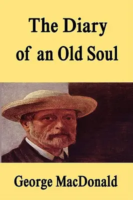 Il diario di un'anima vecchia [Edizione con copertina rigida] - The Diary of an Old Soul [Hardcover Edition]