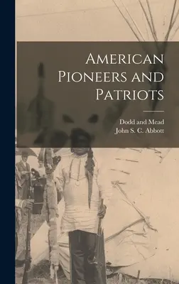 Pionieri e patrioti americani - American Pioneers and Patriots