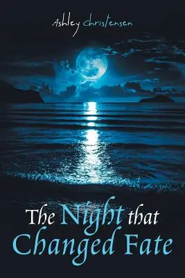 La notte che cambiò il destino - The Night That Changed Fate