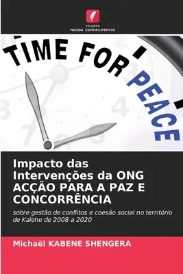 Impatto degli interventi della ONG ACO PARA A PAZ E CONCORRNCIA - Impacto das Intervenes da ONG ACO PARA A PAZ E CONCORRNCIA