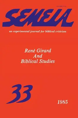 Semeia 33: Ren Girard e gli studi biblici - Semeia 33: Ren Girard and Biblical Studies
