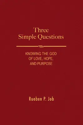Tre semplici domande: Conoscere il Dio dell'amore, della speranza e dello scopo - Three Simple Questions: Knowing the God of Love, Hope, and Purpose