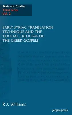La tecnica di traduzione siriaca e la critica testuale dei Vangeli greci - Early Syriac Translation Technique & the textual criticism of the Greek Gospels