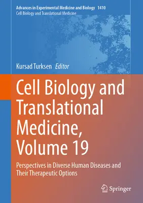 Biologia cellulare e medicina traslazionale, volume 19: Prospettive in diverse malattie umane e loro opzioni terapeutiche - Cell Biology and Translational Medicine, Volume 19: Perspectives in Diverse Human Diseases and Their Therapeutic Options