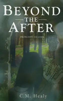 Oltre il dopo: La principessa Lillian - Beyond the After: Princess Lillian