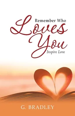 Ricorda chi ti ama: Ispirare l'amore - Remember Who Loves You: Inspire Love