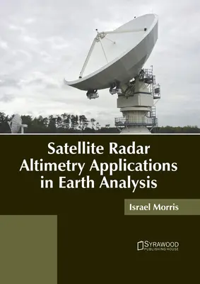 Applicazioni dell'altimetria radar satellitare all'analisi della Terra - Satellite Radar Altimetry Applications in Earth Analysis