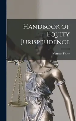 Manuale di giurisprudenza equitativa - Handbook of Equity Jurisprudence