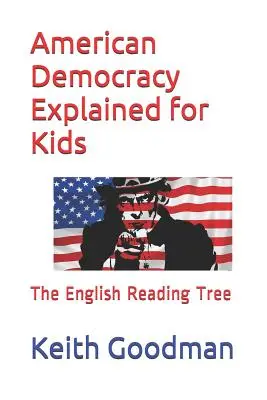 La democrazia americana spiegata per i bambini: l'albero di lettura inglese - American Democracy Explained for Kids: The English Reading Tree
