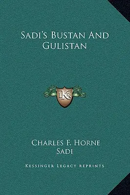 Il Bustan e il Gulistan di Sadi - Sadi's Bustan And Gulistan