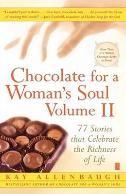 Cioccolato per l'anima di una donna: 77 storie che celebrano la ricchezza della vita - Chocolate for a Woman's Soul: 77 Stories That Celebrate the Richness of Life