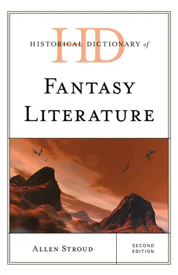 Dizionario storico della letteratura fantastica - Historical Dictionary of Fantasy Literature