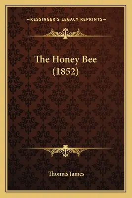 L'ape del miele (1852) - The Honey Bee (1852)
