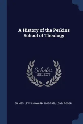 Storia della Scuola di teologia Perkins - A History of the Perkins School of Theology