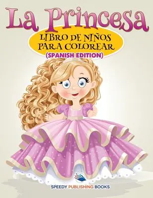 La Princesa Libro De Nios Para Colorear (Spanish Edition)