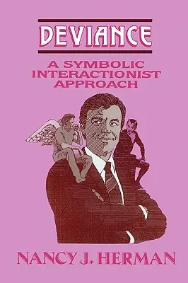 La devianza: Un approccio interazionista simbolico - Deviance: A Symbolic Interactionist Approach