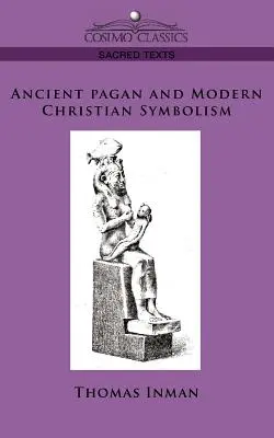 Simbolismo pagano antico e cristiano moderno - Ancient Pagan and Modern Christian Symbolism
