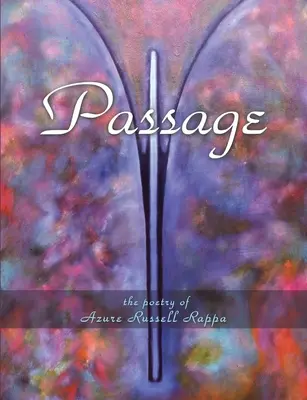 Passaggio: La poesia di - Passage: The Poetry of