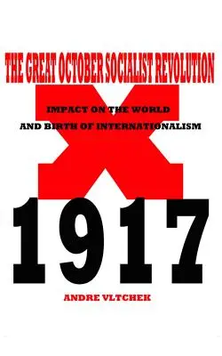 La Grande Rivoluzione Socialista d'Ottobre: L'impatto sul mondo e la nascita dell'internazionalismo - The Great October Socialist Revolution: Impact on the World and the Birth of Internationalism