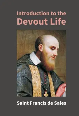 Introduzione alla vita devota - Introduction To The Devout Life