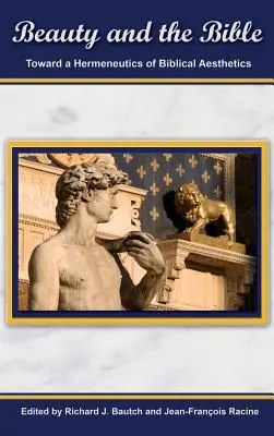 La bellezza e la Bibbia: Verso un'ermeneutica dell'estetica biblica. - Beauty and the Bible: Toward a Hermeneutics of Biblical Aesthetics.