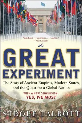 Il grande esperimento: La storia degli antichi imperi, degli Stati moderni e della ricerca di una nazione globale - The Great Experiment: The Story of Ancient Empires, Modern States, and the Quest for a Global Nation