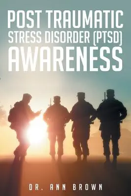 Consapevolezza del disturbo da stress post-traumatico (PTSD) - Post Traumatic Stress Disorder (PTSD) Awareness