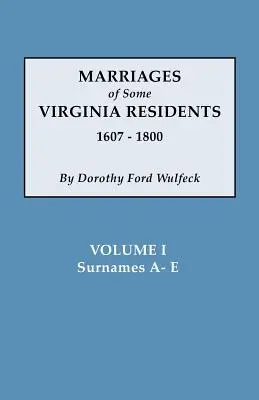 Matrimoni di alcuni abitanti della Virginia, Vol. I - Marriages of Some Virginia Residents, Vol. I