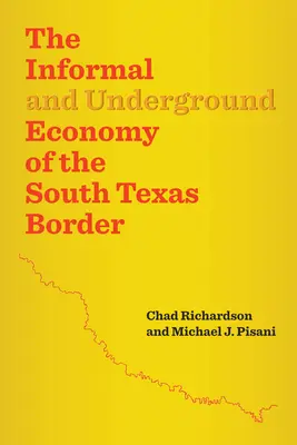 L'economia informale e sommersa della frontiera del Texas meridionale - The Informal and Underground Economy of the South Texas Border