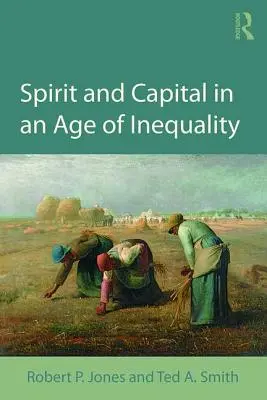 Spirito e capitale in un'epoca di disuguaglianza - Spirit and Capital in an Age of Inequality