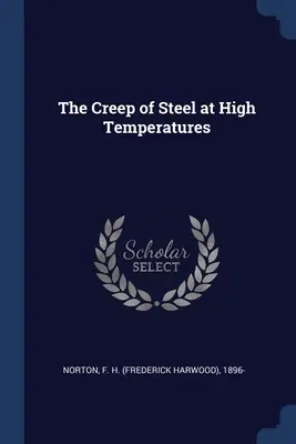 Lo scorrimento dell'acciaio ad alte temperature (Norton F. H. (Frederick Harwood) 1896-) - The Creep of Steel at High Temperatures (Norton F. H. (Frederick Harwood) 1896-)