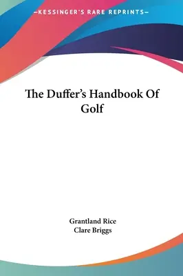 Il manuale di golf del Duffer - The Duffer's Handbook Of Golf