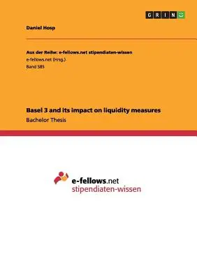 Basilea 3 e il suo impatto sulle misure di liquidità - Basel 3 and its impact on liquidity measures