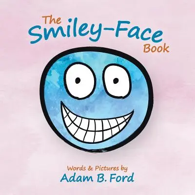 Il libro delle facce sorridenti - The Smiley-Face Book