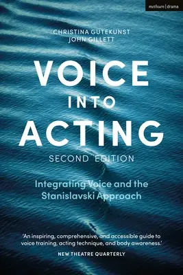 La voce nella recitazione: Integrare la voce e l'approccio Stanislavski - Voice into Acting: Integrating Voice and the Stanislavski Approach