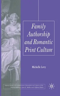 Autorialità familiare e cultura romantica della stampa - Family Authorship and Romantic Print Culture