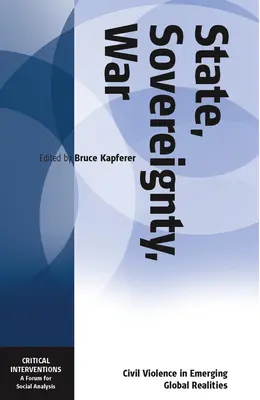 Stato, sovranità, guerra: la violenza civile nelle realtà globali emergenti - State, Sovereignty, War: Civil Violence in Emerging Global Realities
