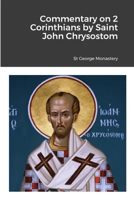 Commento a 2 Corinzi di san Giovanni Crisostomo - Commentary on 2 Corinthians by Saint John Chrysostom
