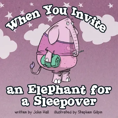 Quando si invita un elefante a fare un pigiama party - When You Invite an Elephant for a Sleepover