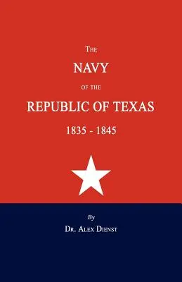La Marina della Repubblica del Texas 1835-1845 - The Navy of the Republic of Texas 1835-1845
